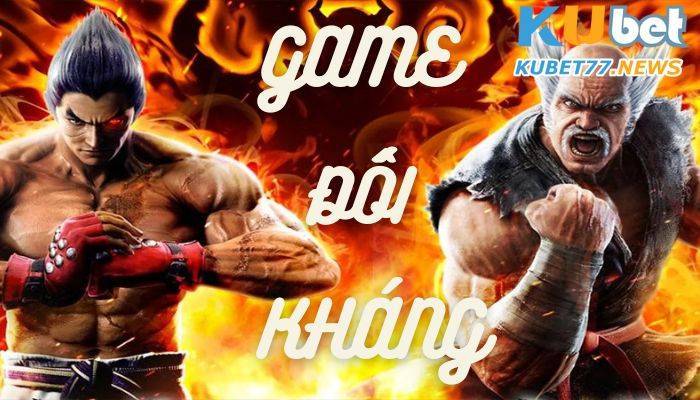 Game đối kháng - Xu hướng kiếm tiền mới nhất 2023