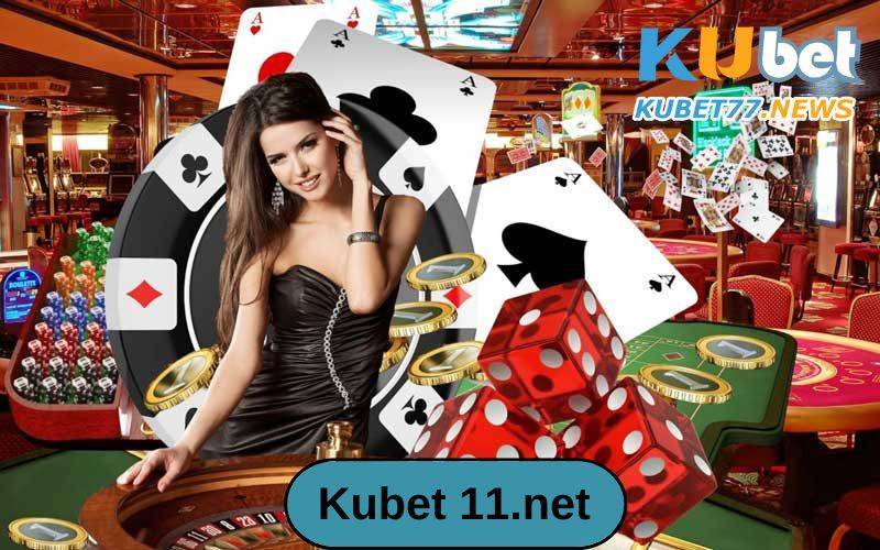 Kubet 11.net- Tham gia để trải nghiệm Kubet 2023 mới nhất