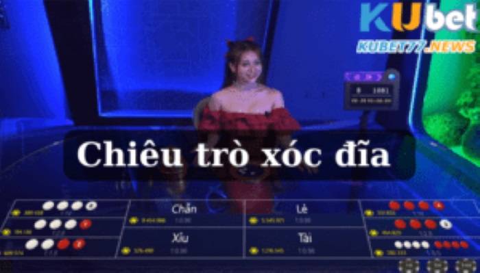 Chiêu trò xóc đĩa