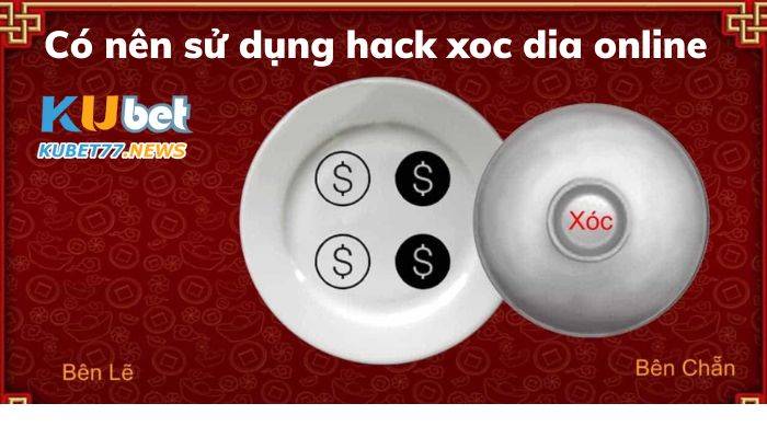 Có nên sử dụng hack xóc đĩa online không?