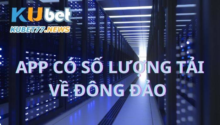 App cá cược bóng đá có số lượng tải về đông đảo